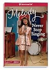 Never Stop Singing: A Melody Classic 2 (American Girl Melody Classic, 2)