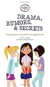Drama, Rumors and Secrets staying true to yourself in changing times