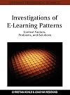 Investigations of E-Learning Patterns: Context Factors, Problems and Solutions (Premier Reference Source)