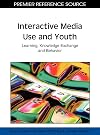 Interactive media use and youth learning, knowledge exchange and behavior