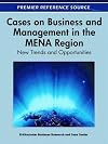 Cases on business and management in the MENA region : new trends and opportunities