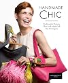 Handmade Chic: Fashionable Projects That Look High-End, Not Homespun