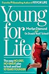 Young for life : the easy no-diet, no-sweat plan to look and feel 10 years younger