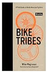 Bike Tribes: A Field Guide to North American Cyclists