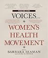 Voices of the Women's Health Movement, Volume 1