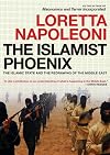 The Islamist Phoenix: The Islamic State (ISIS) and the Redrawing of the Middle East