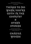 Things to Do When You're Goth in the Country: and Other Stories