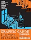 The Graphic Canon of Crime & Mystery, Vol. 1: From Sherlock Holmes to A Clockwork Orange to Jo Nesbø