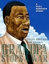 Grandpa Stops a War: A Paul Robeson story