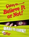 Dare to Look! (Ripley's Believe It Or Not!) (ANNUAL)