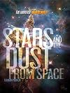 Stars and the Dust that Made Us (The Universe Rocks)