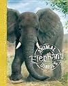 Elephant: The Life and Times of a Young Elephant (Animal Diaries)