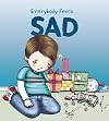 Everybody Feels... Sad