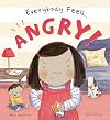 Everybody Feels... Angry!