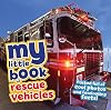 My Little Book of Rescue Vehicles: Packed full of cool photos and fascinating facts!