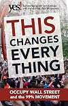 This Changes Everything: Occupy Wall Street and the 99% Movement