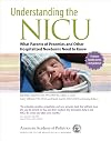 Understanding the NICU: What Parents of Preemies and other Hospitalized Newborns Need to Know