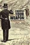 Choose Your Weapon: The Duel in California, 1847 to 1861