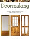 Doormaking: Materials, Techniques, and Projects for Building Your First Door