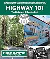 Highway 101: The History of El Camino Real (California's Historic Highways, 2)