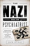 The Nazi and the psychiatrist : Hermann GΓΆring, Dr. Douglas M. Kelley, and a fatal meeting of minds at the end of WWII
