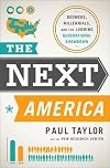 The Next America: Boomers, Millennials, and the Looming Generational Showdown