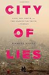 City of Lies: Love, Sex, Death, and the Search for Truth in Tehran