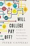 Will College Pay Off?: A Guide to the Most Important Financial Decision You'll Ever Make