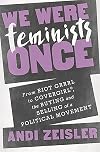We Were Feminists Once