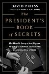 The President's Book of Secrets: The Untold Story of Intelligence Briefings to America's Presidents