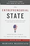 The Entrepreneurial State: Debunking Public vs. Private Myths