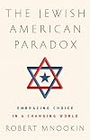 The Jewish American Paradox: Embracing Choice in a Changing World