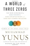 A World of Three Zeros: The New Economics of Zero Poverty, Zero Unemployment, and Zero Net Carbon Emissions