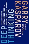 Deep Thinking: Where Machine Intelligence Ends and Human Creativity Begins