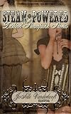 Steam-Powered II: More Lesbian Steampunk Stories