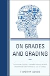 On Grades and Grading: Supporting Student Learning through a More Transparent and Purposeful Use of Grades