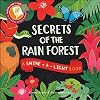 Secrets of the Rain Forest (Shine-A-Light)