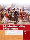 Daily Life through American History in Primary Documents