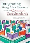 Integrating Young Adult Literature through the Common Core Standards