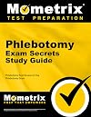 Phlebotomy Exam Secrets Study Guide: Phlebotomy Test Review for the Phlebotomy Exam