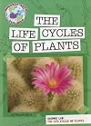 The Life Cycles of Plants (Language Arts Explorer: Science Lab)