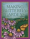 Making Butterfly Gardens (How-To Library)