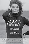 Jackie O: On the Couch: Inside the Mind and Life of Jackie Kennedy Onassis