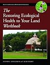 The Restoring Ecological Health to Your Land Workbook