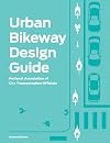Urban Bikeway Design Guide, Second Edition