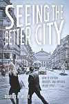 Seeing The Better City