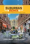 Suburban Remix: Creating the Next Generation of Urban Places