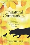 Unnatural Companions: Rethinking Our Love of Pets in an Age of Wildlife Extinction