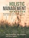 Holistic Management Handbook, Third Edition: Regenerating Your Land and Growing Your Profits
