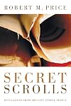 Secret scrolls : revelations from the lost gospel novels